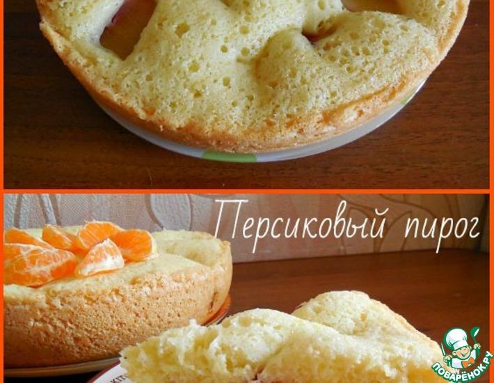 Рецепт: Персиковый пирог в мультиварке