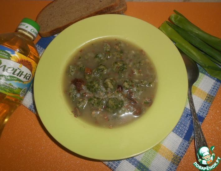 Рецепт: Гречневый суп с грибами и зелёными клецками