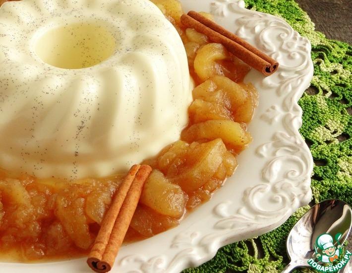 Рецепт: Ванильная панна-котта с яблочным соусом