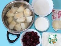 Сырно-грушевый десерт с ягодами ингредиенты